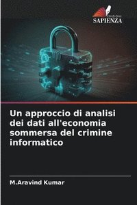 bokomslag Un approccio di analisi dei dati all'economia sommersa del crimine informatico