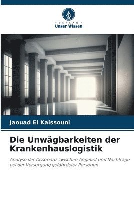 Die Unwgbarkeiten der Krankenhauslogistik 1