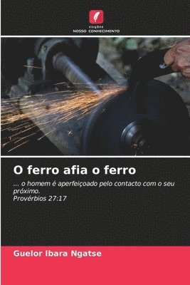 O ferro afia o ferro 1