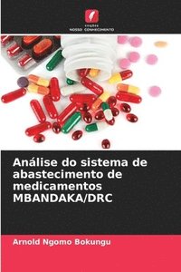 bokomslag Anlise do sistema de abastecimento de medicamentos MBANDAKA/DRC