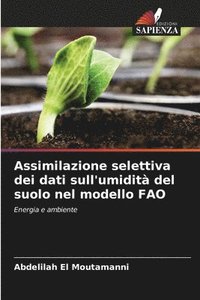 bokomslag Assimilazione selettiva dei dati sull'umidit del suolo nel modello FAO