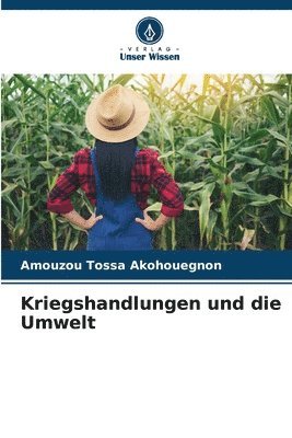 Kriegshandlungen und die Umwelt 1