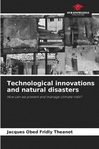 bokomslag Technological innovations and natural disasters