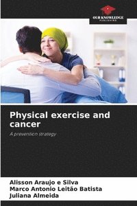 bokomslag Physical exercise and cancer