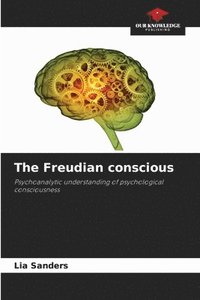 bokomslag The Freudian conscious