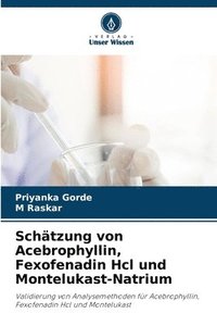 bokomslag Schtzung von Acebrophyllin, Fexofenadin Hcl und Montelukast-Natrium