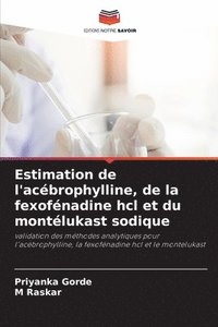 bokomslag Estimation de l'acbrophylline, de la fexofnadine hcl et du montlukast sodique