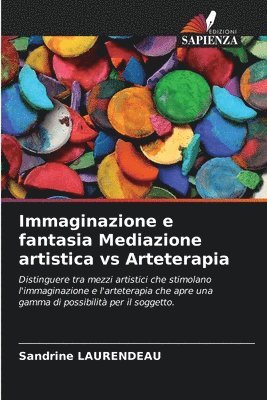 bokomslag Immaginazione e fantasia Mediazione artistica vs Arteterapia