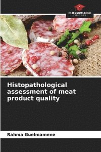 bokomslag Histopathological assessment of meat product quality