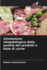 bokomslag Valutazione istopatologica della qualit dei prodotti a base di carne