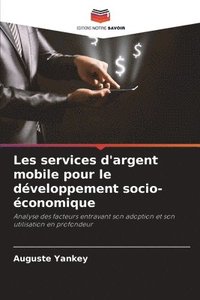 bokomslag Les services d'argent mobile pour le dveloppement socio-conomique