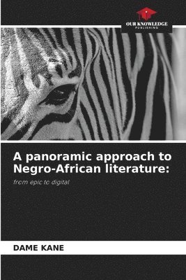 A panoramic approach to Negro-African literature 1