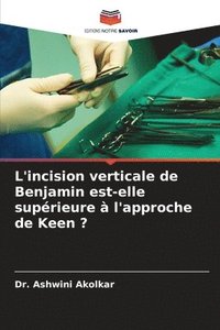 bokomslag L'incision verticale de Benjamin est-elle suprieure  l'approche de Keen ?
