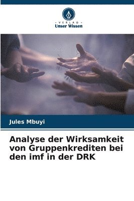 bokomslag Analyse der Wirksamkeit von Gruppenkrediten bei den imf in der DRK