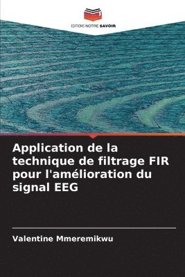 bokomslag Application de la technique de filtrage FIR pour l'amlioration du signal EEG