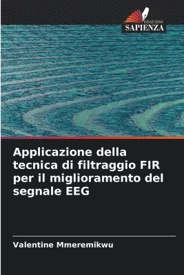 Applicazione della tecnica di filtraggio FIR per il miglioramento del segnale EEG 1