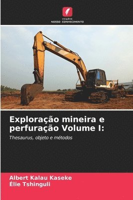 Explorao mineira e perfurao Volume I 1