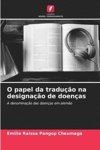 bokomslag O papel da traduo na designao de doenas