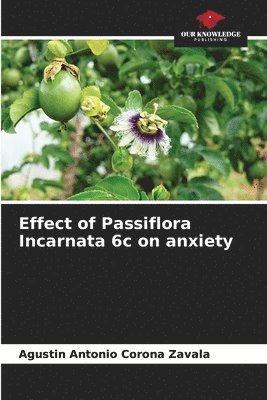 Effect of Passiflora Incarnata 6c on anxiety 1