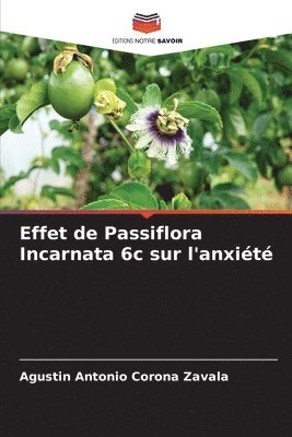 Effet de Passiflora Incarnata 6c sur l'anxit 1