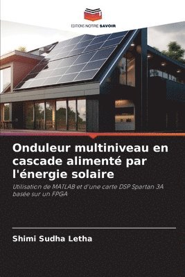 bokomslag Onduleur multiniveau en cascade aliment par l'nergie solaire