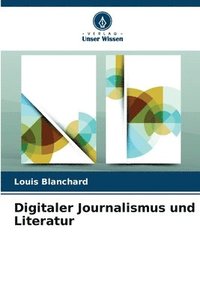 bokomslag Digitaler Journalismus und Literatur