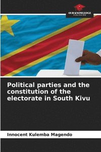 bokomslag Political parties and the constitution of the electorate in South Kivu