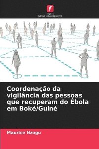 bokomslag Coordenao da vigilncia das pessoas que recuperam do bola em Bok/Guin