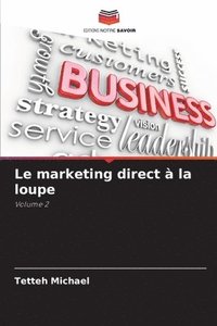 bokomslag Le marketing direct  la loupe