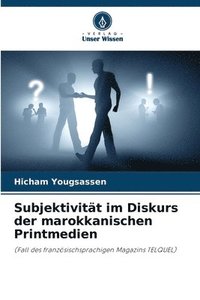 bokomslag Subjektivitt im Diskurs der marokkanischen Printmedien