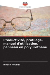 bokomslag Productivit, profilage, manuel d'utilisation, panneau en polyurthane