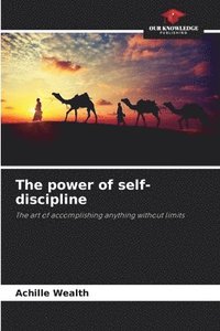bokomslag The power of self-discipline