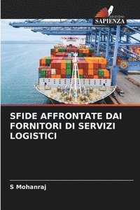 bokomslag Sfide Affrontate Dai Fornitori Di Servizi Logistici