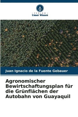 Agronomischer Bewirtschaftungsplan fr die Grnflchen der Autobahn von Guayaquil 1