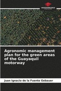 bokomslag Agronomic management plan for the green areas of the Guayaquil motorway