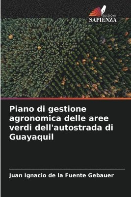 bokomslag Piano di gestione agronomica delle aree verdi dell'autostrada di Guayaquil