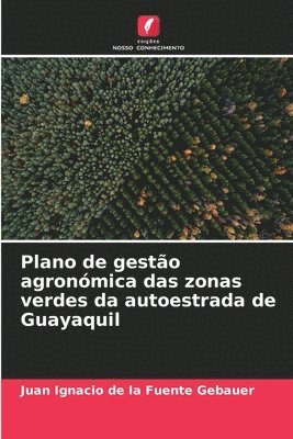 Plano de gesto agronmica das zonas verdes da autoestrada de Guayaquil 1