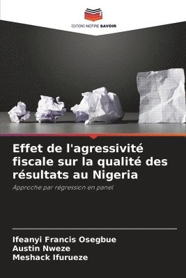 bokomslag Effet de l'agressivit fiscale sur la qualit des rsultats au Nigeria