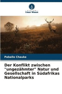 bokomslag Der Konflikt zwischen &quot;ungezhmter&quot; Natur und Gesellschaft in Sdafrikas Nationalparks