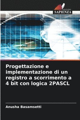 Progettazione e implementazione di un registro a scorrimento a 4 bit con logica 2PASCL 1