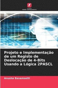 bokomslag Projeto e Implementao de um Registo de Deslocao de 4-Bits Usando a Lgica 2PASCL