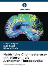 bokomslag Natrliche Cholinesterase-Inhibitoren - als Alzheimer-Therapeutika