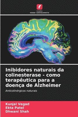 Inibidores naturais da colinesterase - como teraputica para a doena de Alzheimer 1