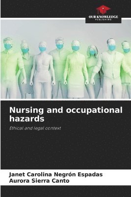 Nursing and occupational hazards 1