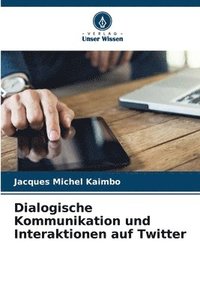 bokomslag Dialogische Kommunikation und Interaktionen auf Twitter