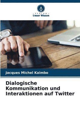 Dialogische Kommunikation und Interaktionen auf Twitter 1