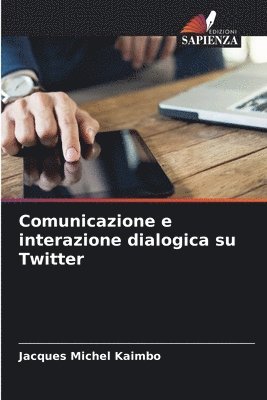 Comunicazione e interazione dialogica su Twitter 1