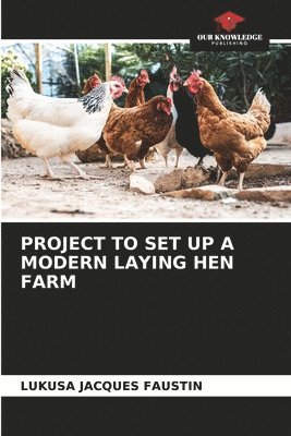 Project to Set Up a Modern Laying Hen Farm 1