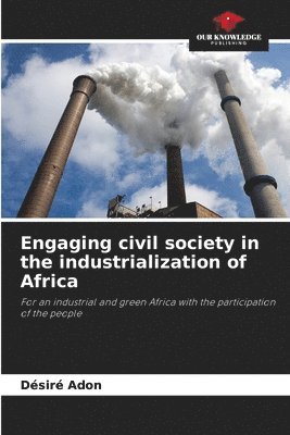 bokomslag Engaging civil society in the industrialization of Africa