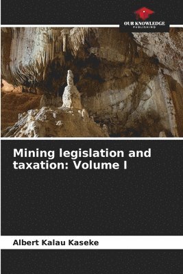 Mining legislation and taxation 1